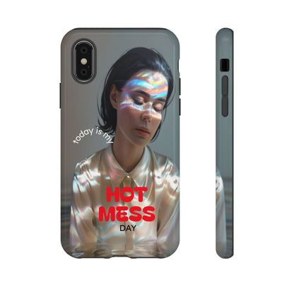 "Hot Mess Day" Mobile Phone Case