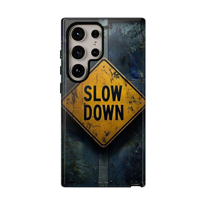"Slow Down" Mobile Phone Case