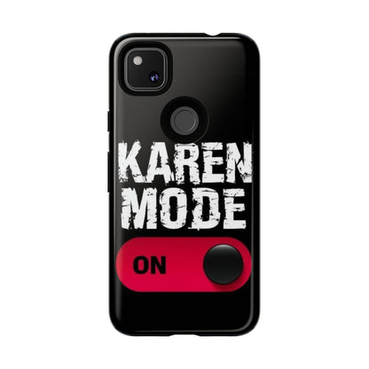 "Karen Mode On" Mobile Phone Case