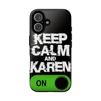 "Keep Calm and Karen On" Mobile Phone Case