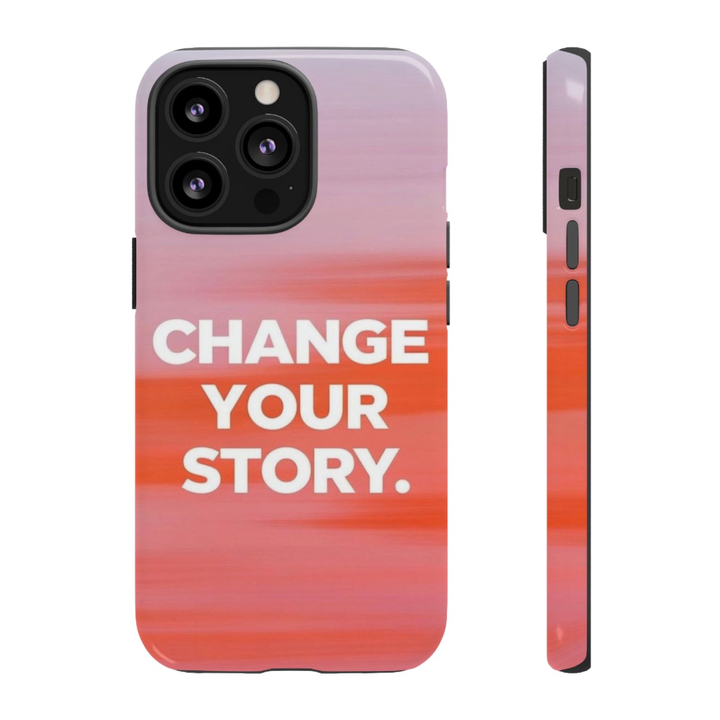 "Change Your Story" Mobile Phone Case