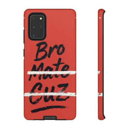 "Bro. Mate. Cuz." Mobile Phone Case