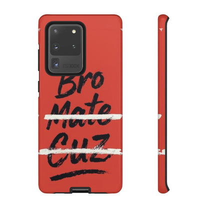 "Bro. Mate. Cuz." Mobile Phone Case