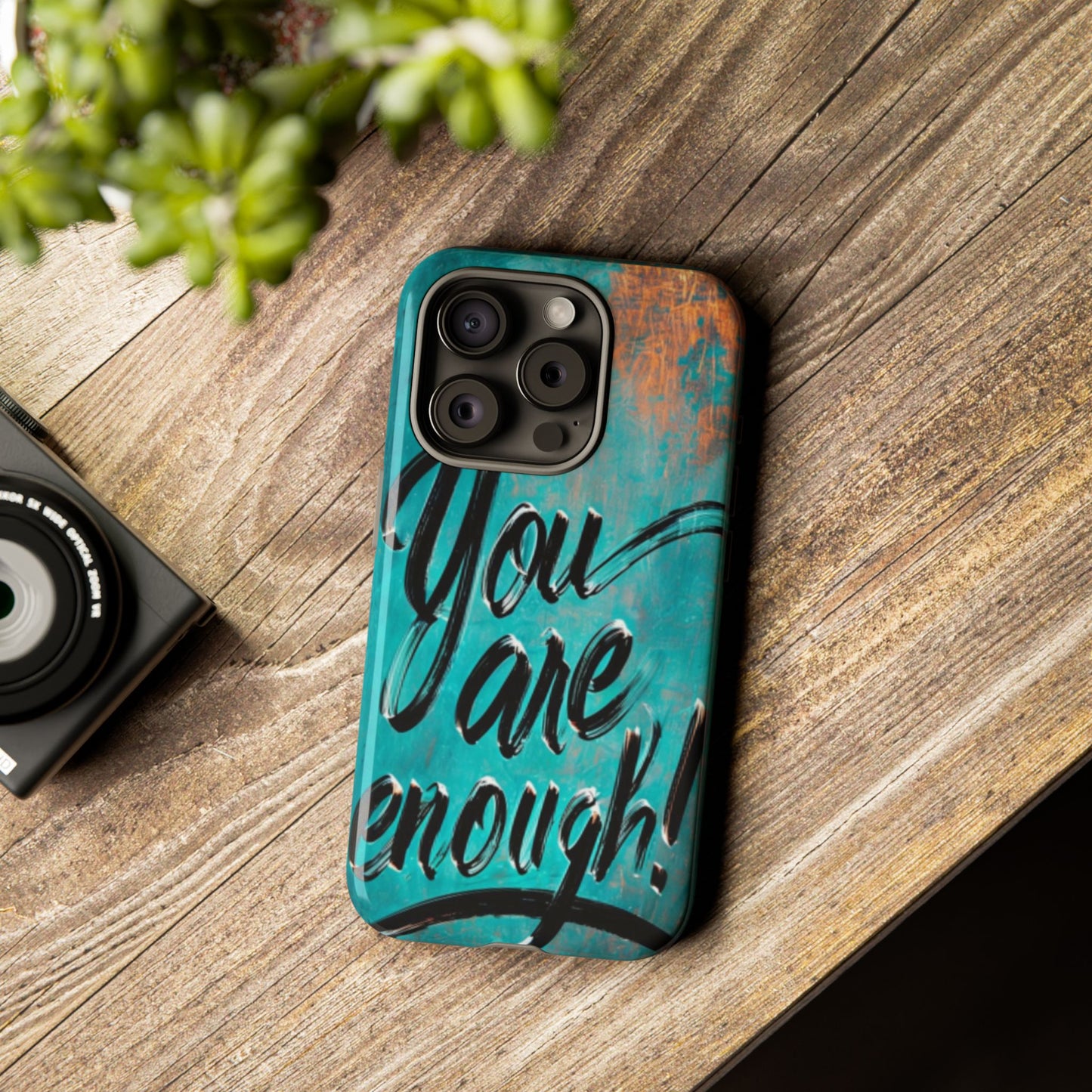 "You are Enough" Mobile Phone Case