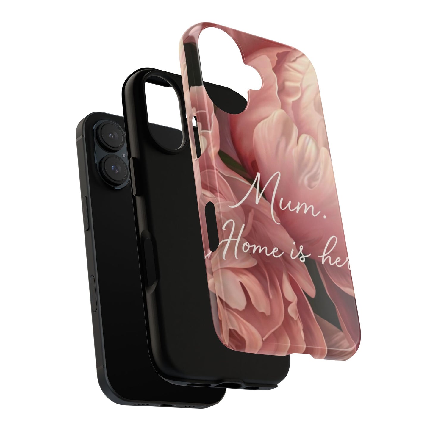 "Mum. Home is Her" Mobile Phone Case