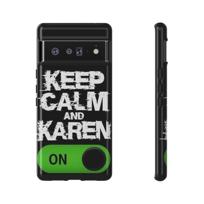 "Keep Calm and Karen On" Mobile Phone Case