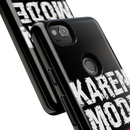 "Karen Mode On" Mobile Phone Case