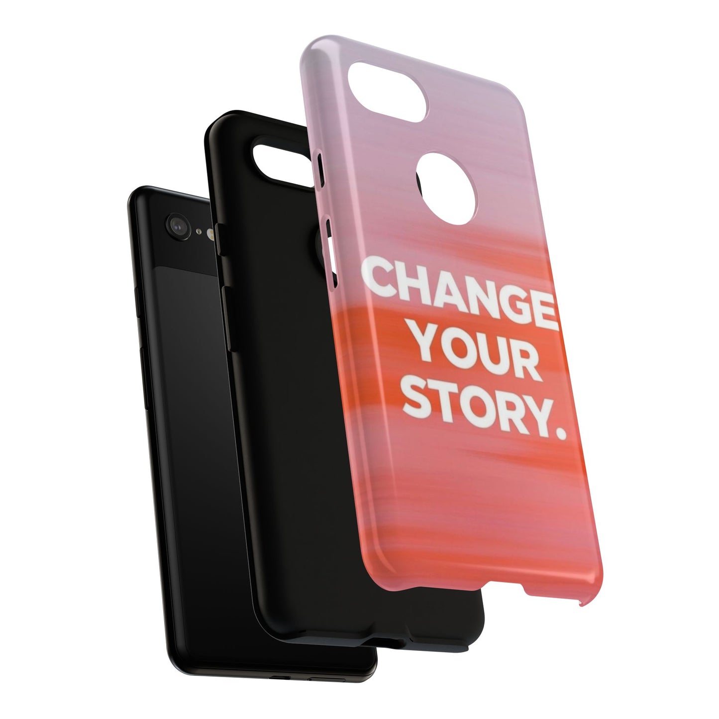"Change Your Story" Mobile Phone Case