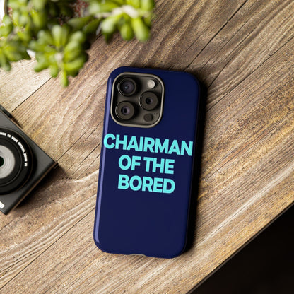 "Chairman of the Bored" Mobile Phone Case