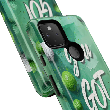 "You Got This (Golf Edition)" Mobile Phone Case