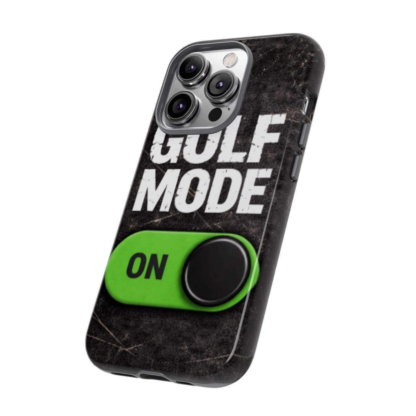 "Golf Mode On" Mobile Phone Case
