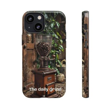 "The Daily Grind" Mobile Phone Case