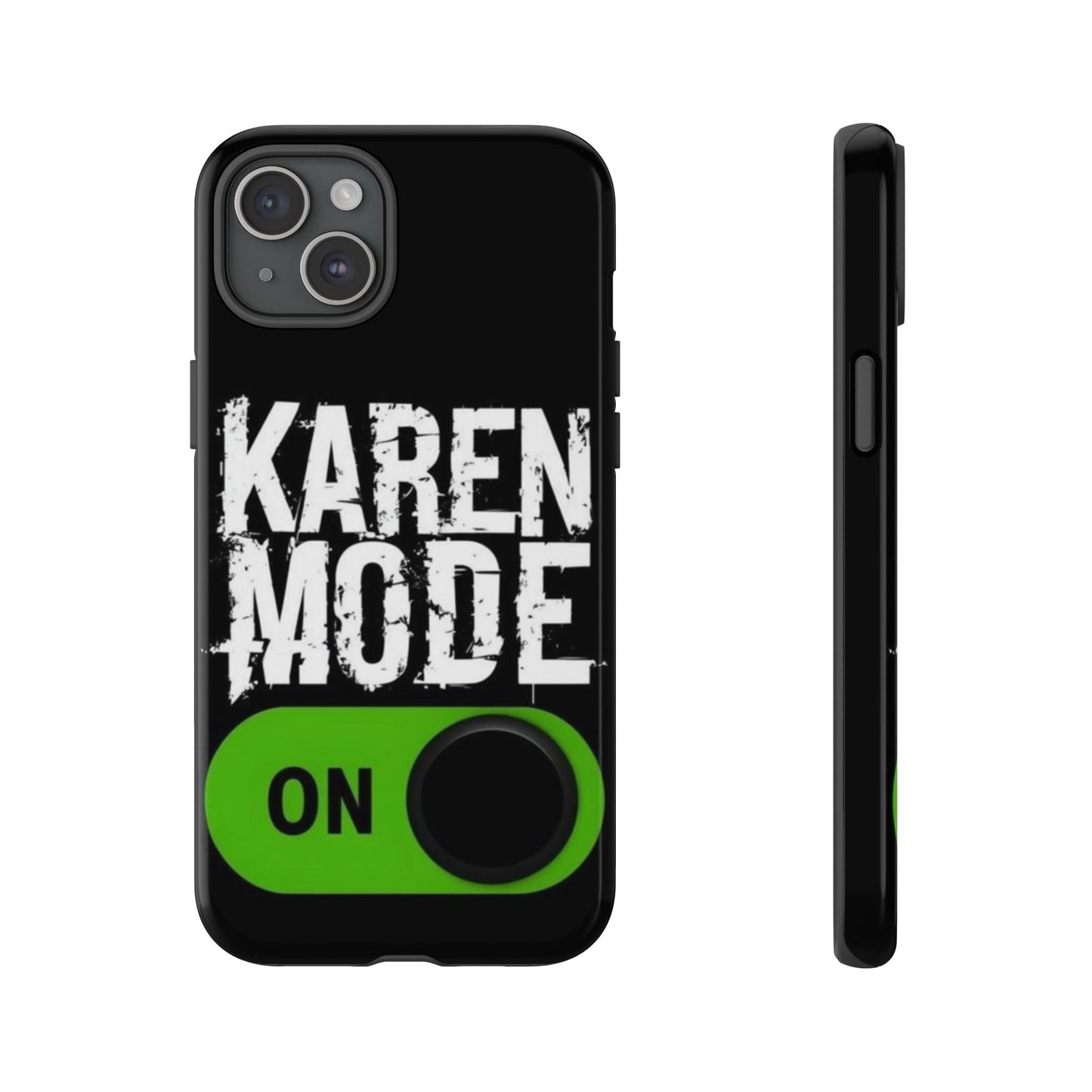 "Karen Mode On" Mobile Phone Case (green)