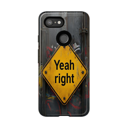 "Yeah, right" Mobile Phone Case