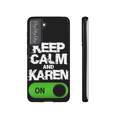 "Keep Calm and Karen On" Mobile Phone Case