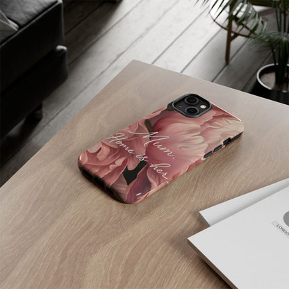 "Mum. Home is Her" Mobile Phone Case