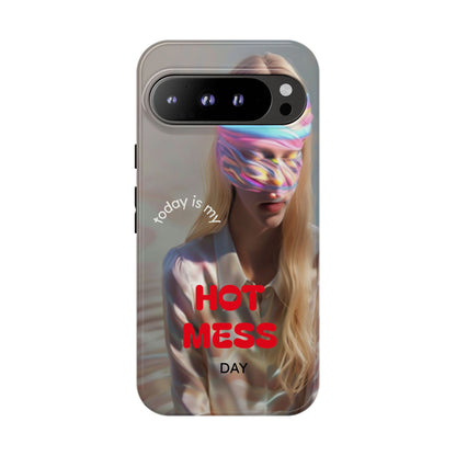 "Today is my Hot Mess Day" Mobile Phone Case