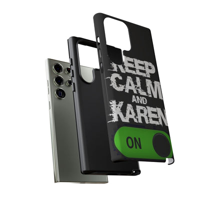 "Keep Calm and Karen On" Mobile Phone Case