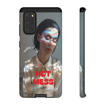 "Hot Mess Day" Mobile Phone Case