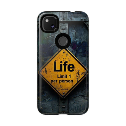 "Life, Limit 1 Per Person" Mobile Phone Case