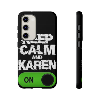 "Keep Calm and Karen On" Mobile Phone Case