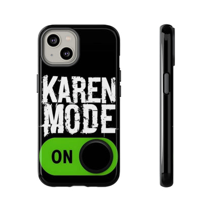 "Karen Mode On" Mobile Phone Case (green)