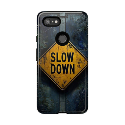 "Slow Down" Mobile Phone Case