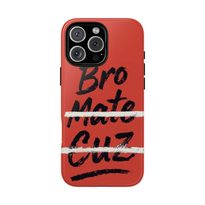 "Bro. Mate. Cuz." Mobile Phone Case