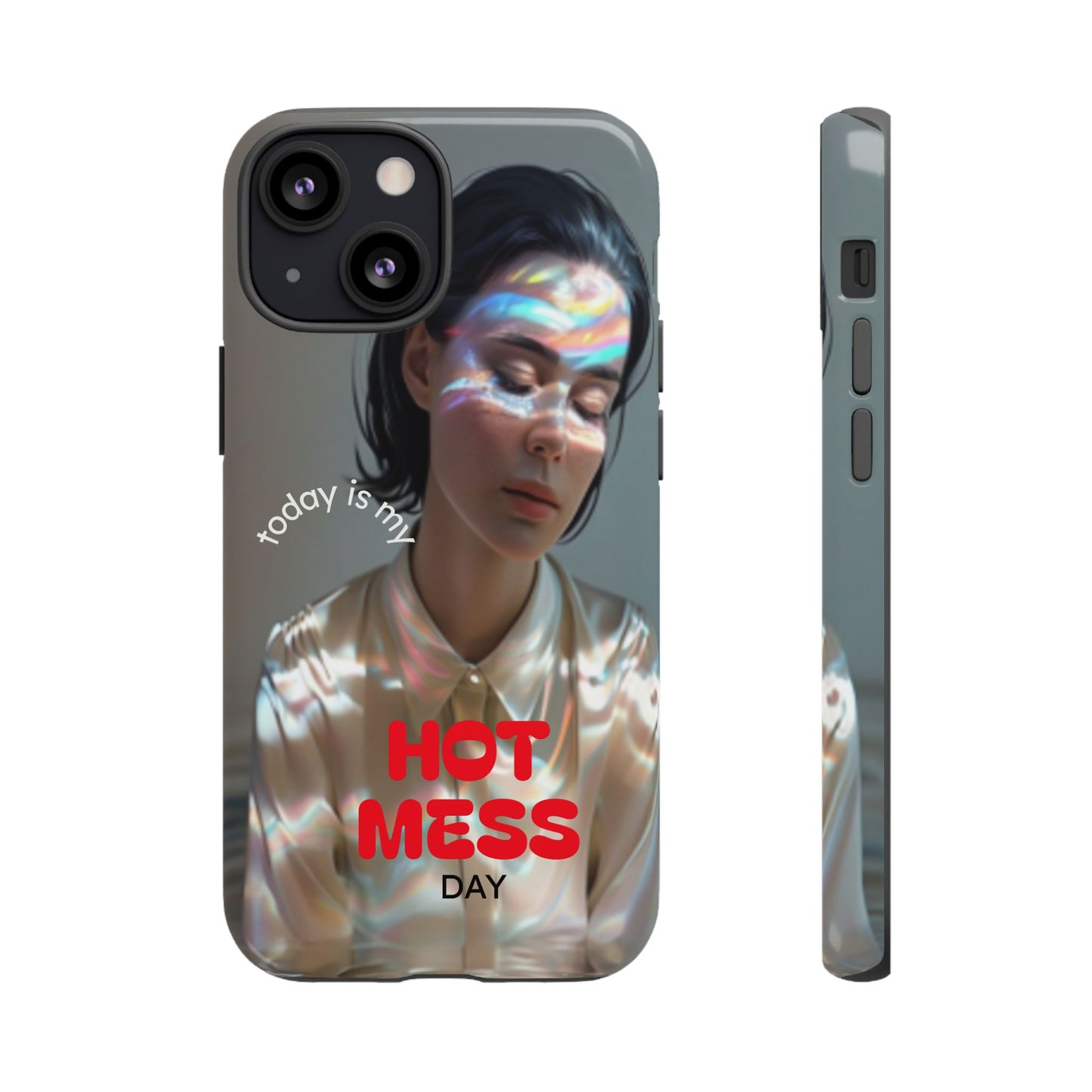 "Hot Mess Day" Mobile Phone Case