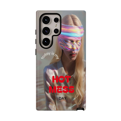 "Today is my Hot Mess Day" Mobile Phone Case