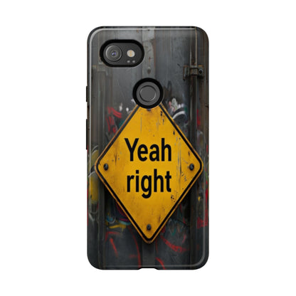 "Yeah, right" Mobile Phone Case