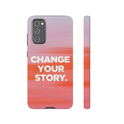 "Change Your Story" Mobile Phone Case