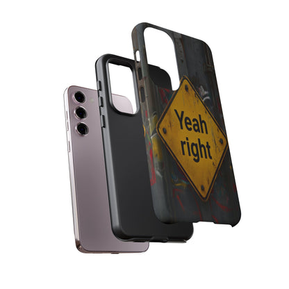 "Yeah, right" Mobile Phone Case