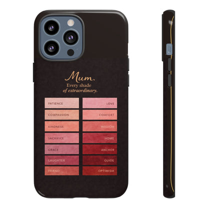 "Every Shade of Extraordinary" Mobile Phone Case (blush)