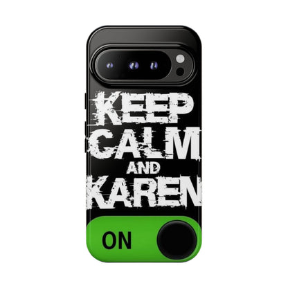 "Keep Calm and Karen On" Mobile Phone Case