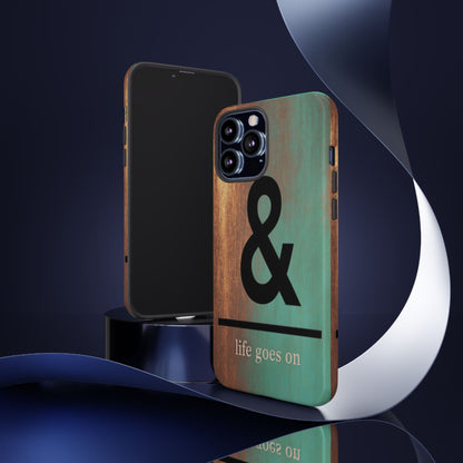 "Life Goes On" Mobile Phone Case