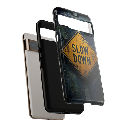 "Slow Down" Mobile Phone Case