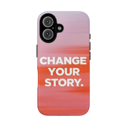 "Change Your Story" Mobile Phone Case
