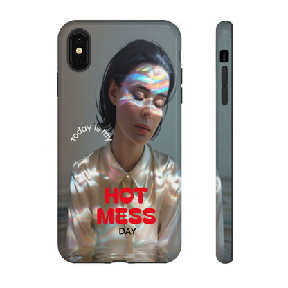 "Hot Mess Day" Mobile Phone Case