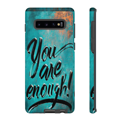 "You are Enough" Mobile Phone Case