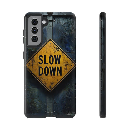 "Slow Down" Mobile Phone Case