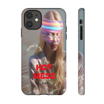 "Today is my Hot Mess Day" Mobile Phone Case