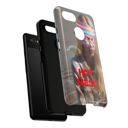 "Today is my Hot Mess Day" Mobile Phone Case