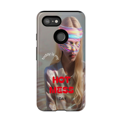 "Today is my Hot Mess Day" Mobile Phone Case