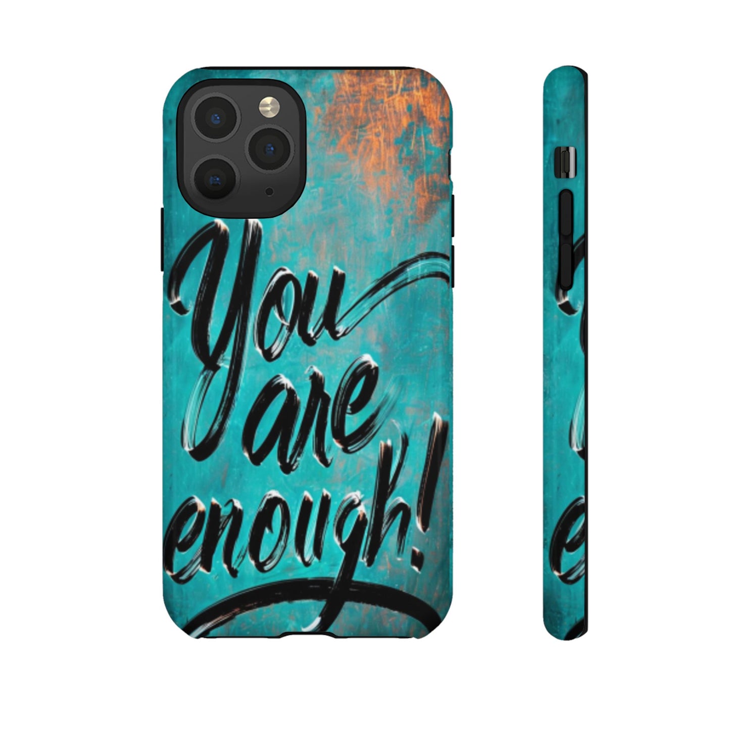 "You are Enough" Mobile Phone Case