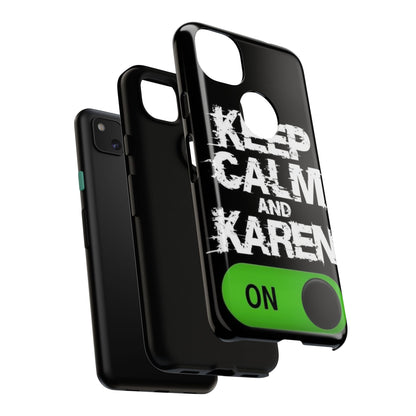 "Keep Calm and Karen On" Mobile Phone Case