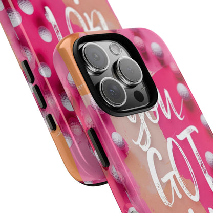 "You got This" (golf edition) Mobile Phone Case (pink)