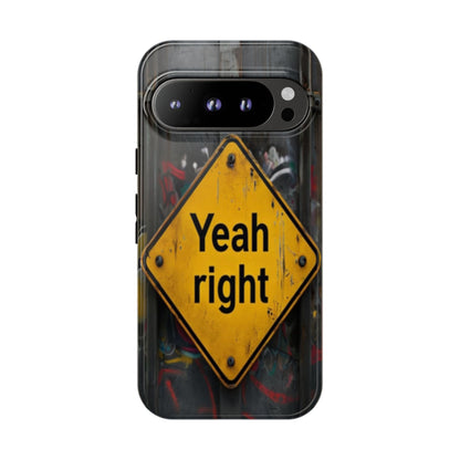 "Yeah, right" Mobile Phone Case