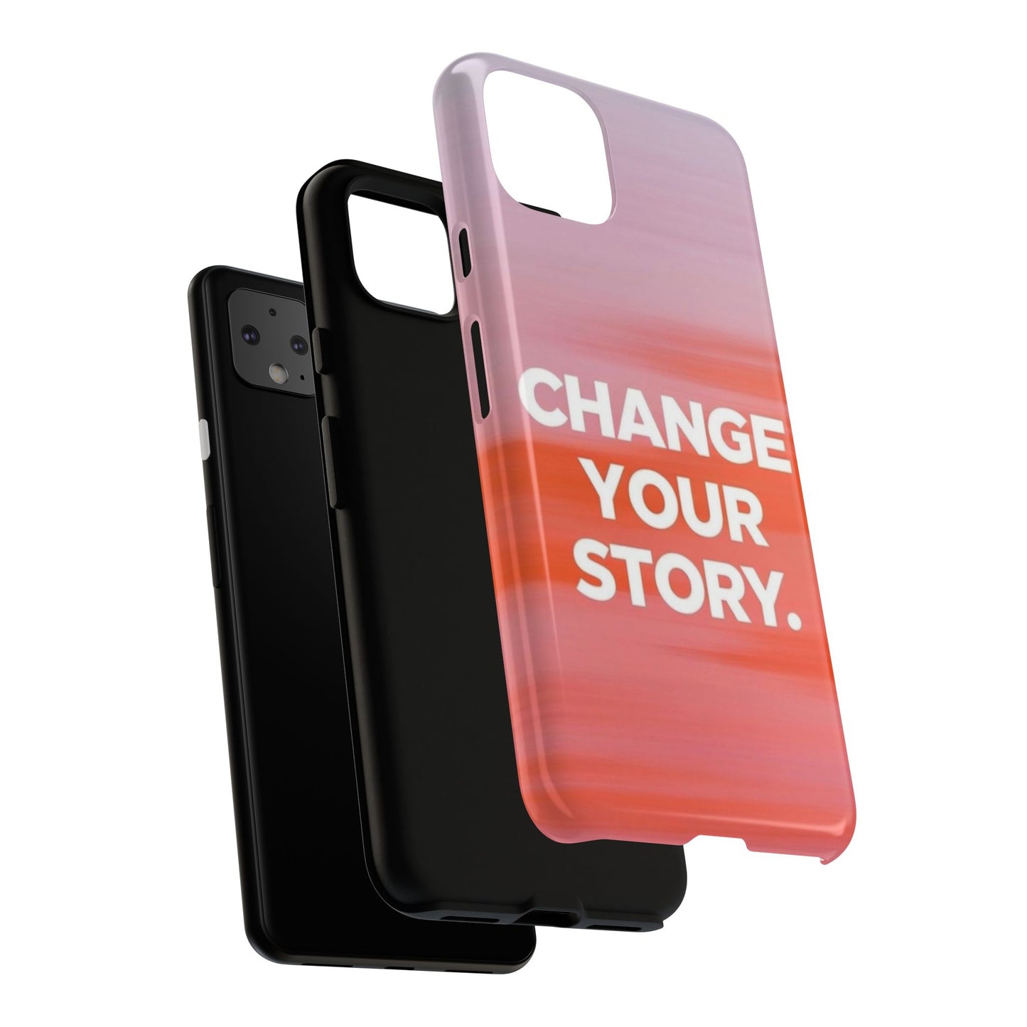 "Change Your Story" Mobile Phone Case
