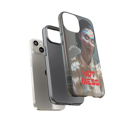 "Hot Mess Day" Mobile Phone Case
